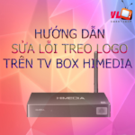 sửa lỗi treo logo trên tv box himedia